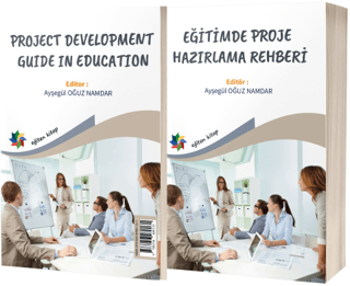 Eğitimde Proje Hazırlama Rehberi (Project Development Guide In Education)