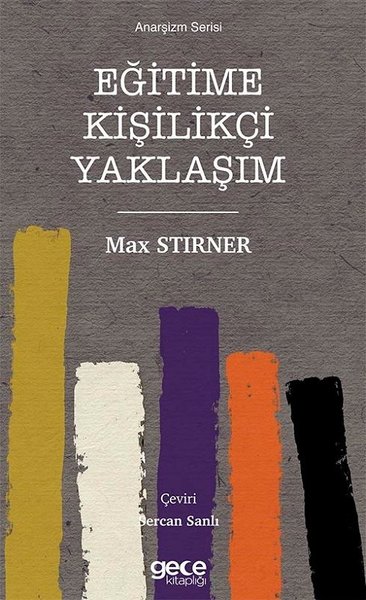 Eğitime Kişilikçi Yaklaşım Max Stirner