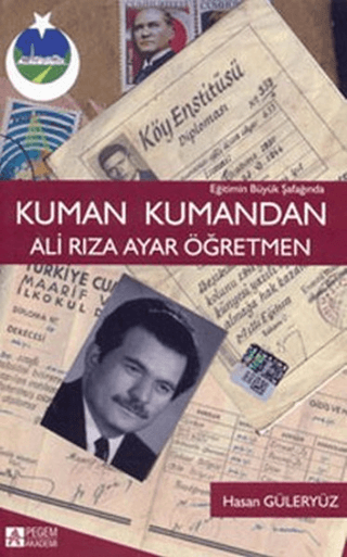 Eğitimin Büyük Şafağında Kuman Kumandan Ali Rıza Ayar Öğretmen