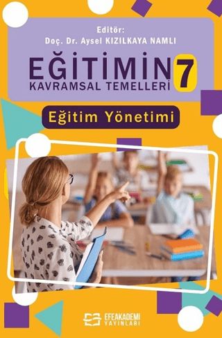 Eğitimin Kavramsal Temelleri-7: Eğitim Yönetimi (Ciltli)