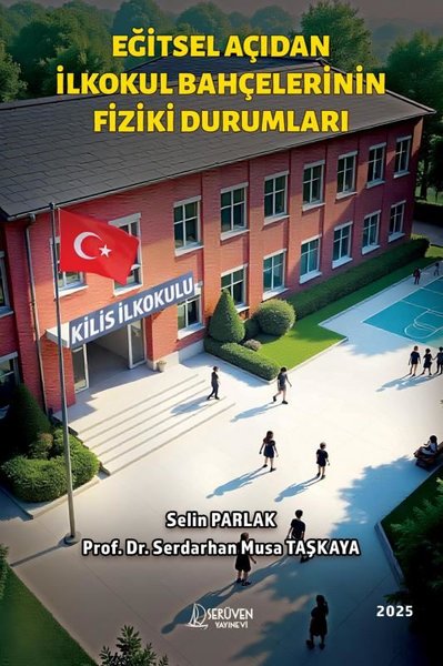Eğitsel Açıdan İlkokul Bahçelerinin Fiziki Durumları