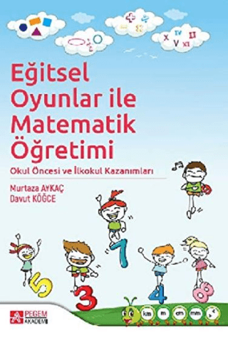 Eğitsel Oyunlar ile Matematik Öğretimi