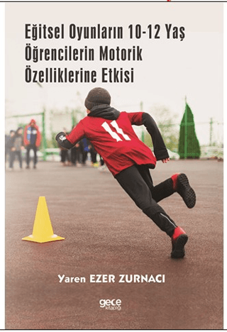 Eğitsel Oyunların 10-12 Yaş Öğrencilerin Motorik Özelliklerine Etkisi