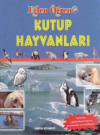 Eğlen Öğren Dizisi - Kutup Hayvanları (Çıkartmalı) Kolektif