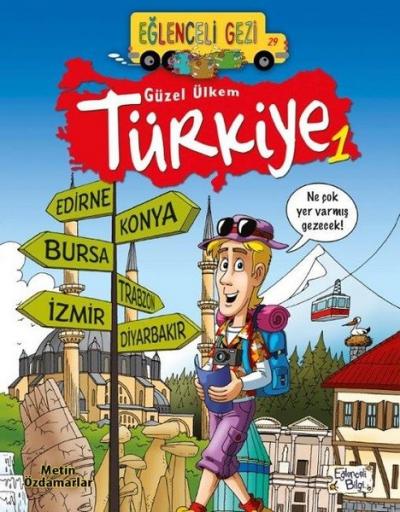 Eğlenceli Gezi 29 - Güzel Ülkem Türkiye 1 Metin Özdamarlar