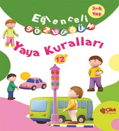 Eğlenceli Sözlüğüm - Yaya Kuralları (Ciltli)