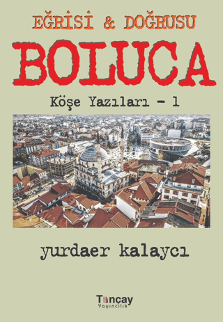 Eğrisi ve Doğrusu - Boluca
