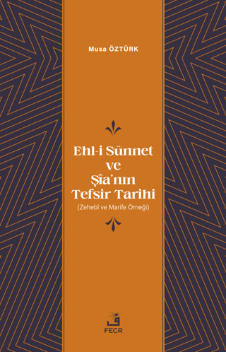 Ehl-i Sünnet ve Şia’nın Tefsir Tarihi