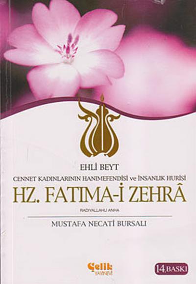 Ehli Beyt Cennet Kadınlarının Hanımefendisi ve İnsanlık Hurisi Hz. Fatıma-i Zehra