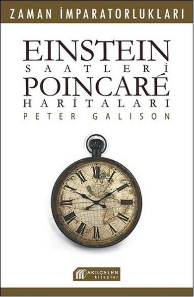 Einstein Saatleri - Poincare Haritaları %20 indirimli Pater Galison
