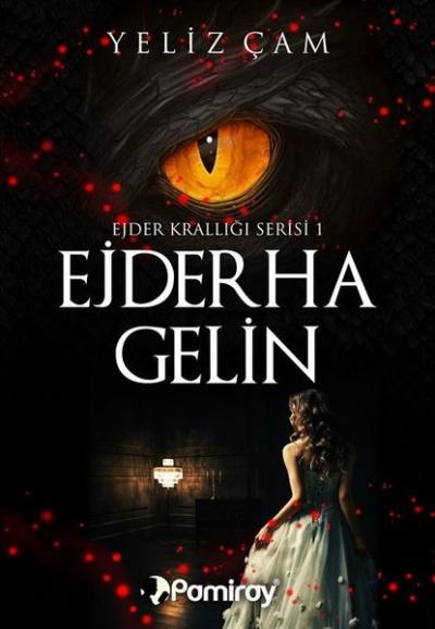 Ejderha Gelin: Ejder Krallığı Serisi 1