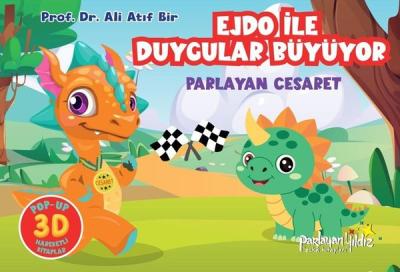 Ejdo İle Duygular Büyüyor - Parlayan Cesaret (Ciltli) Ali Atıf Bir