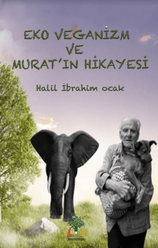 Eko Veganizm ve Murat'ın Hikayesi (Ciltli)