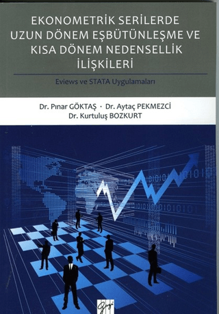 Ekonometrik Serilerde Uzun Dönem Eşbütünleşme ve Kısa Dönem Nedensellik