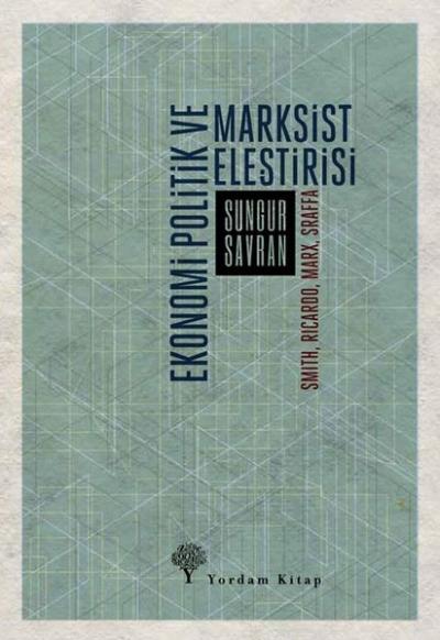 Ekonomi Politik ve Marksist Eleştirisi - Smith Ricardo Marx Sraffa