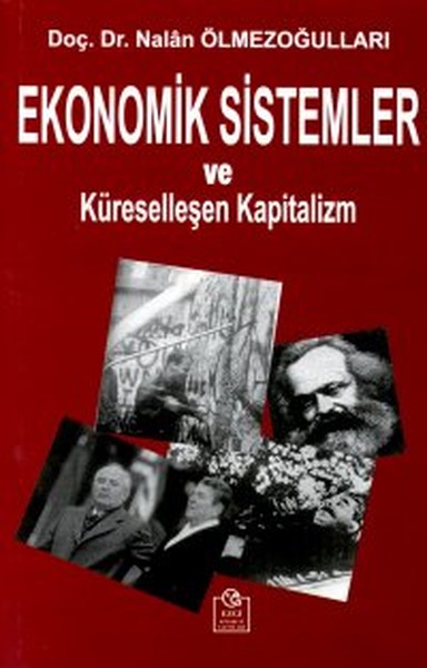 Ekonomik Sistemler ve Küreselleşen Kapitalizm Nalan Ölmezoğulları