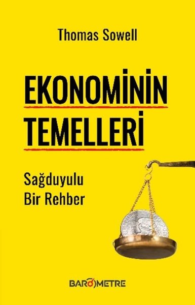 Ekonominin Temelleri - Sağduyulu Bir Rehber Thomas Sowell