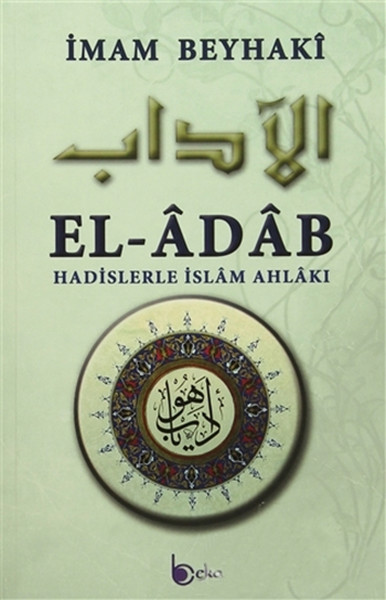 El-Adab - Hadislerle İslam Ahlakı (Ciltli)