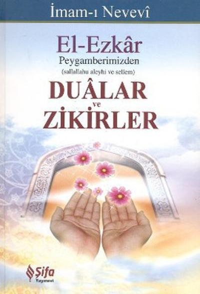 El-Ezkar - Peygamberimizden Dualar ve Zikirler