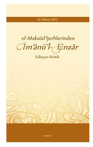 El-maksud Şerhlerinden İm‘anü’l-enzar