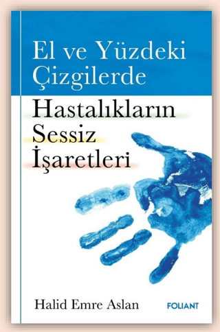 El ve Yüzdeki Çizgilerde Hastalıkların Sessiz İşaretleri