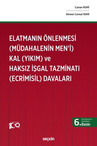 Elatmanın Önlenmesi (Müdahalenin Men'i) Kal (Yıkım) ve Haksız İşgal Tazminatı (Ecrimisil) Davaları (Ciltli)