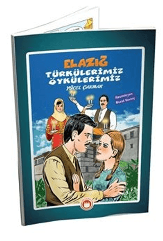 Elazığ Türkülerimiz Öykülerimiz (Resimli)