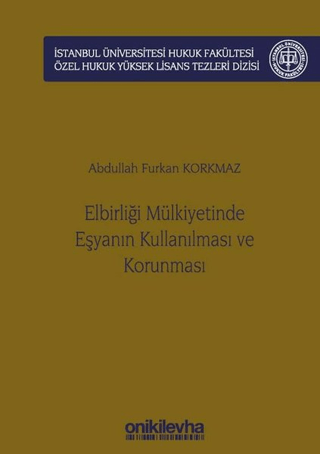 Elbirliği Mülkiyetinde Eşyanın Kullanılması ve Korunması (Ciltli)