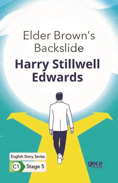 Elder Brown's Backslide - İngilizce Hikayeler C1 Stage 5 Harry Stillwe