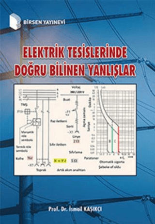 Elektrik Tesislerinde Doğru Bilinen Yanlışlar