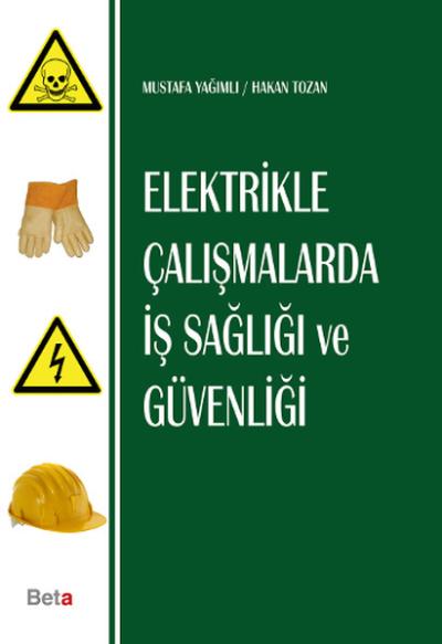 Elektrikle Çalışmalarda İş Sağlığı ve Güvenliği %10 indirimli Mustafa 