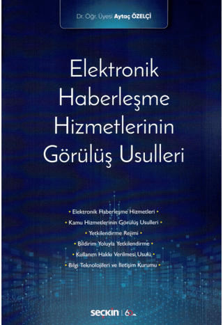 Elektronik Haberleşme Hizmetlerinin Görülüş Usulleri