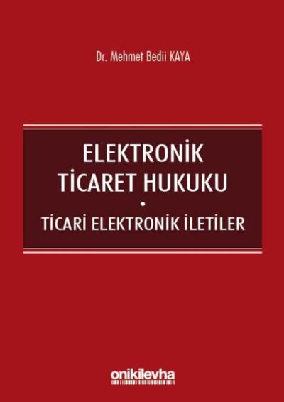 Elektronik Ticaret Hukuku-Ticari Elektronik İletiler