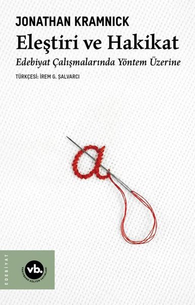 Eleştiri ve Hakikat: Edebiyat Çalışmalarında Yöntem Üzerine