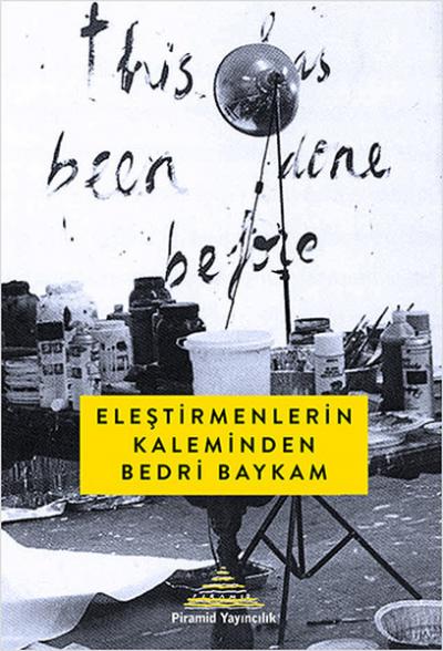 Eleştirmenlerin Kaleminden Bedri Baykam (Ciltli)