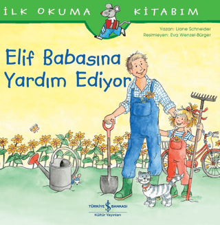 Elif Babasına Yardım Ediyor - İlk Okuma Kitabım