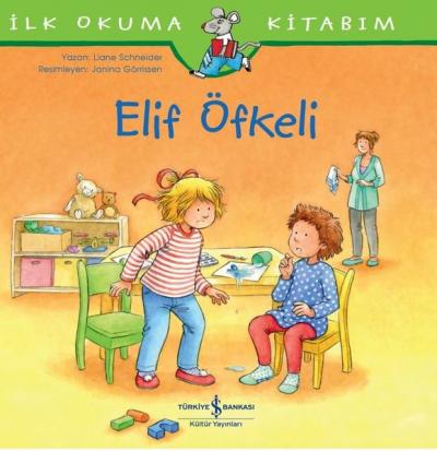 Elif Öfkeli - İlk Okuma Kitabım Laane Schneider
