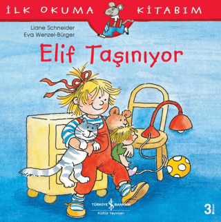 Elif Taşınıyor - İlk Okuma Kitabım Liane Schneider