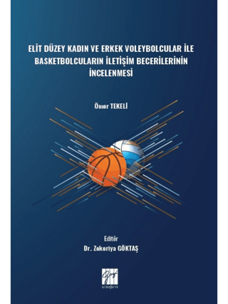 Elit Düzey Kadın ve Erkek Voleybolcular ile Basketbolcuların İletişim Becerilerinin İncelenmesi