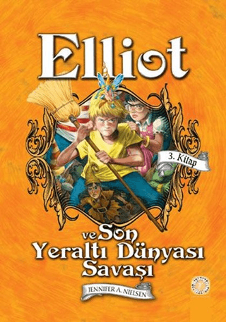 Elliot ve Son Yeraltı Dünyası Savaşı (3. Kitap) (Ciltli)
