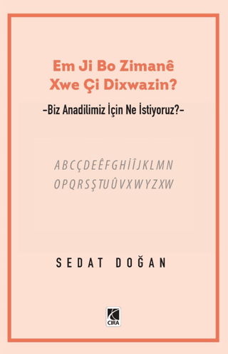 Em Ji Bo Zimanee Xwe Çi Dixwazin?