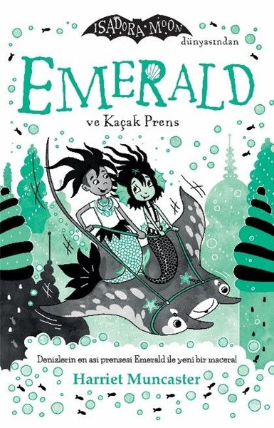 Emerald ve Kaçak Prens - Isadora Moon Dünyasından Harriet Muncaster