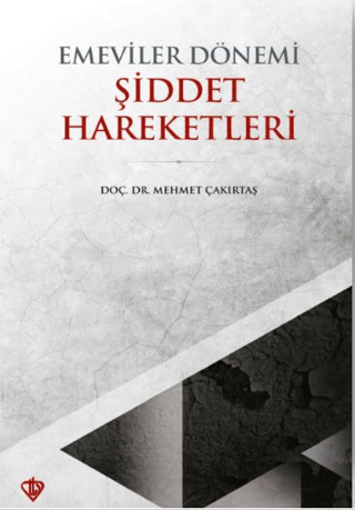 Emeviler Dönemi Şiddet Hareketleri