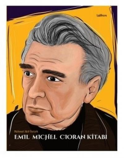 Emil Michel Cioran Kitabı Mehmet Akif Öztürk