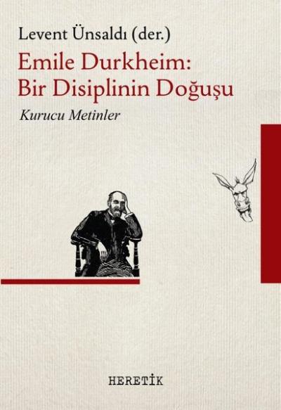 Emile Durkheim: Bir Disiplinin Doğuşu - Kurucu Metinler