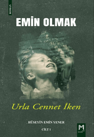 Emin Olmak 1- Urla Cennet İken
