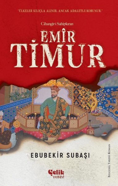 Emir Timur: Cihangir-i Sahipkıran Ebubekir Subaşı