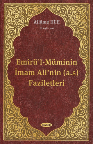 Emirü'l-Müminin İmam Ali'nin (a.s) Faziletleri (Ciltli)