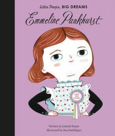 Emmeline Pankhurst (Little People Big Dreams) Lisbeth Kaiser
