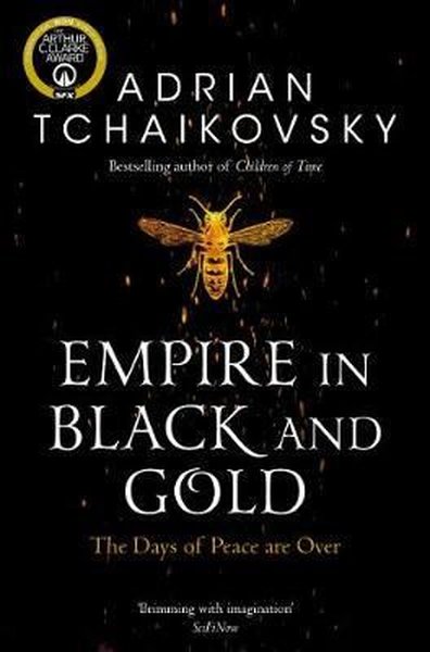 Empire in Black and Gold (Shadows of the Apt)  Adrian Tchaikovsky